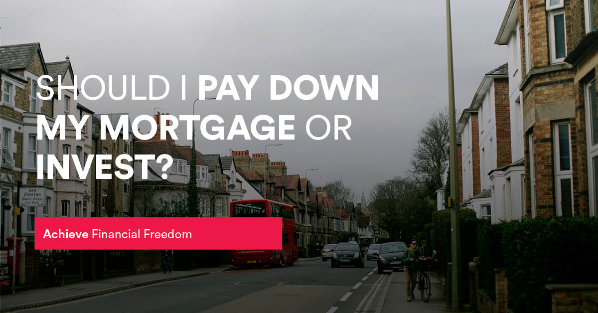 pay down mortgage or invest