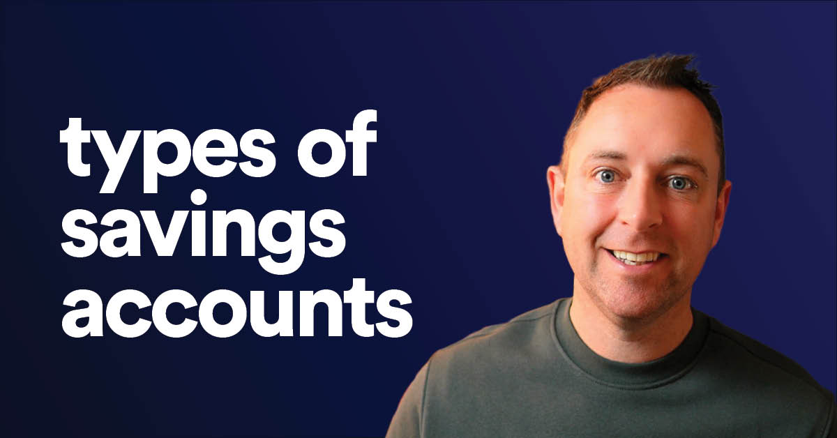 types of savings accounts uk