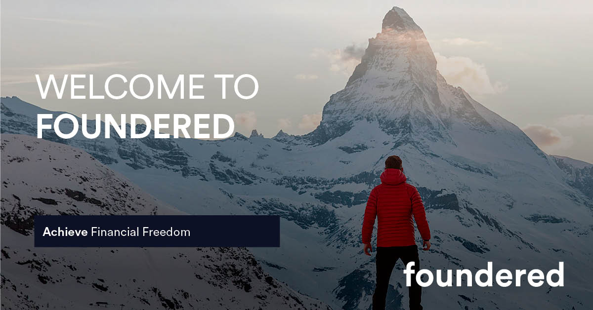 welcome to foundered - Achieve Financial Freedom