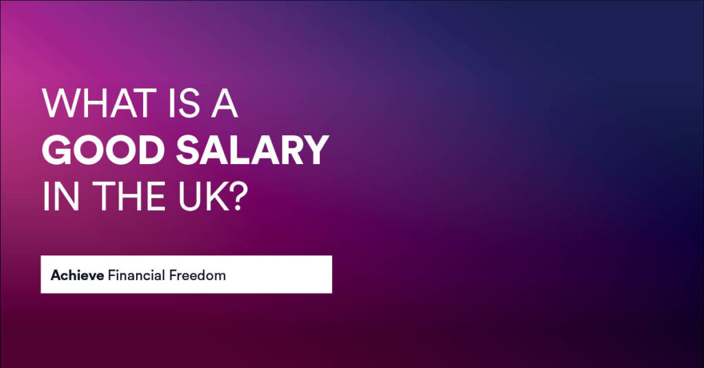 what is a good salary in the uk