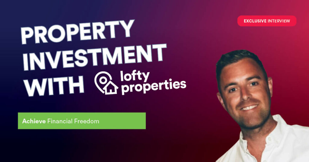 property investing with lofty properties