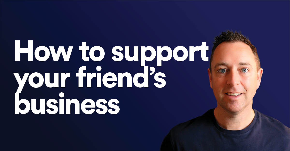 How To Support Your Friends Small Business For Free